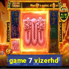 game 7 vizerhd