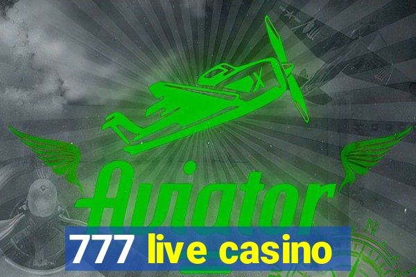 777 live casino