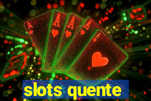 slots quente