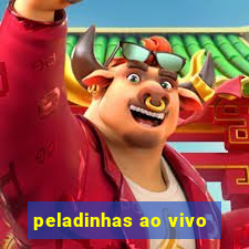 peladinhas ao vivo