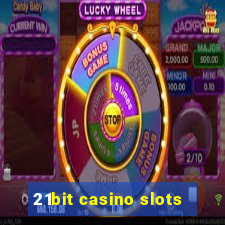 21bit casino slots