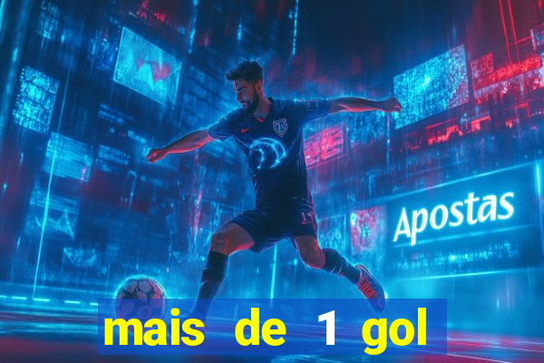 mais de 1 gol estrela bet