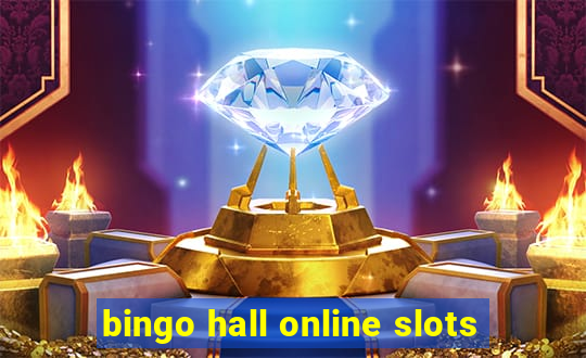 bingo hall online slots