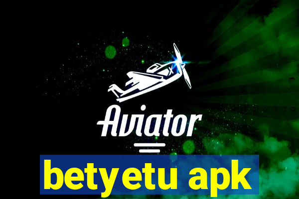 betyetu apk