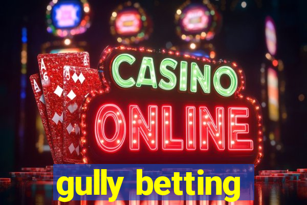 gully betting