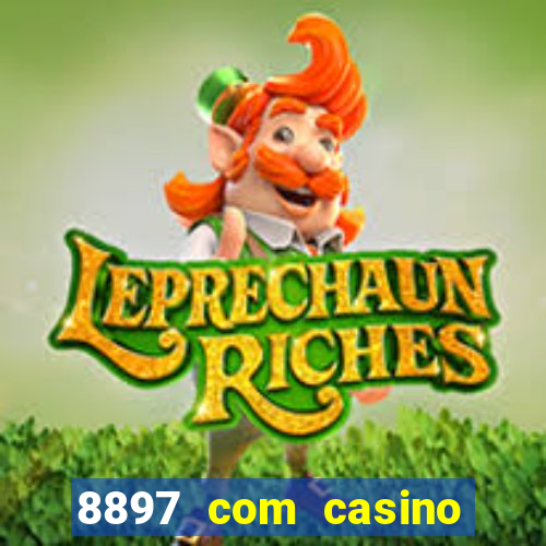 8897 com casino slot games