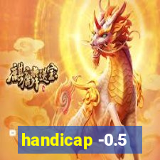 handicap -0.5