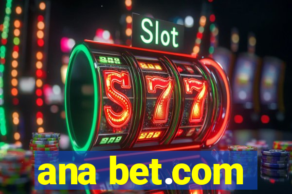 ana bet.com