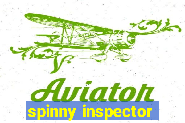 spinny inspector