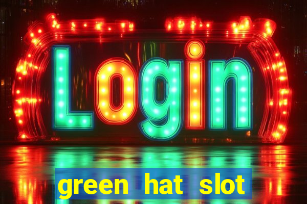 green hat slot free play