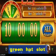 green hat slot free play