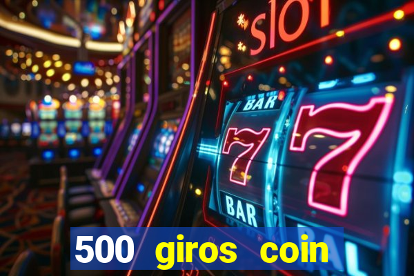 500 giros coin master gr谩tis