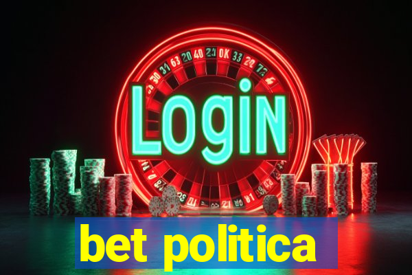 bet politica