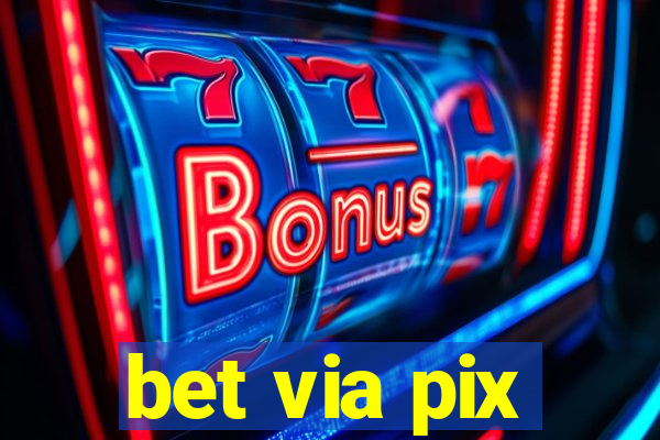 bet via pix