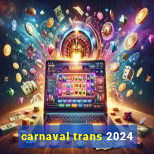 carnaval trans 2024