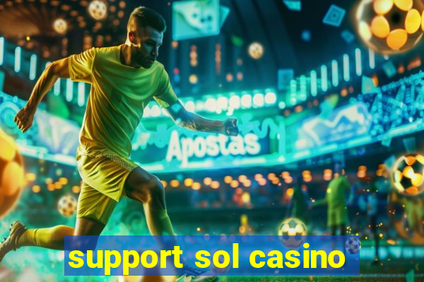 support sol casino