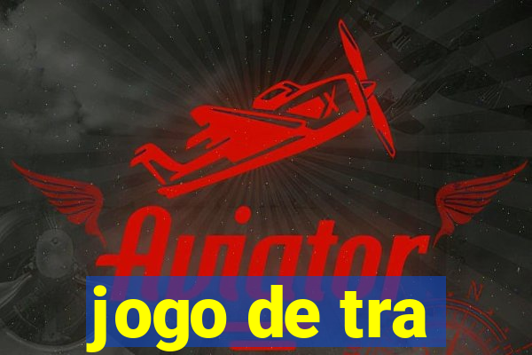 jogo de tra