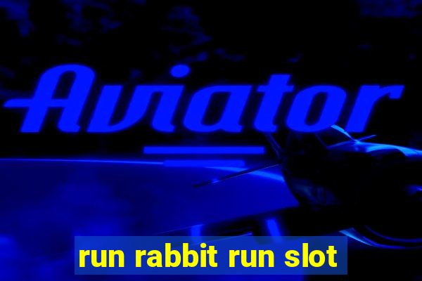 run rabbit run slot