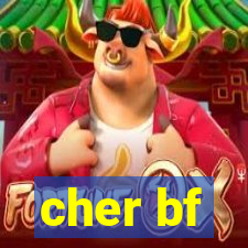 cher bf