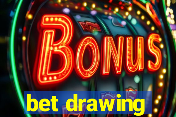 bet drawing