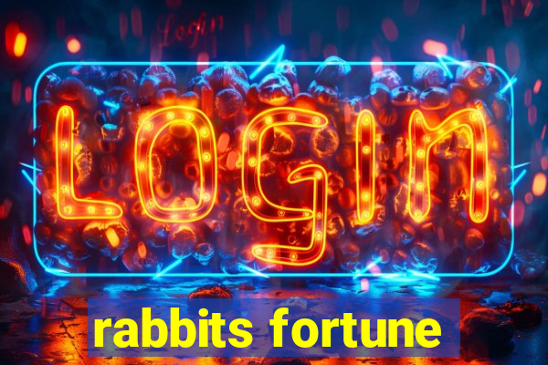 rabbits fortune