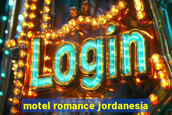 motel romance jordanesia