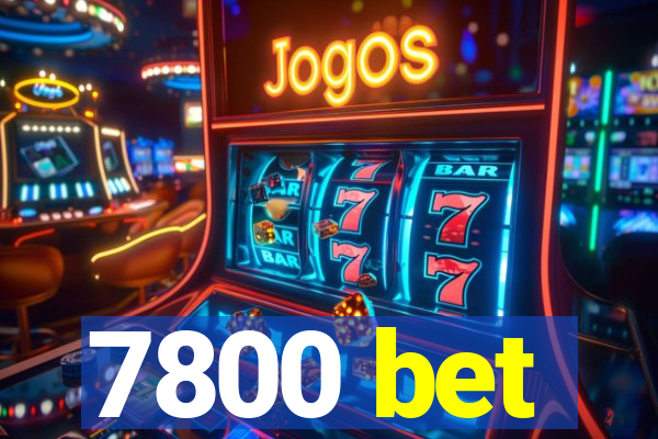 7800 bet