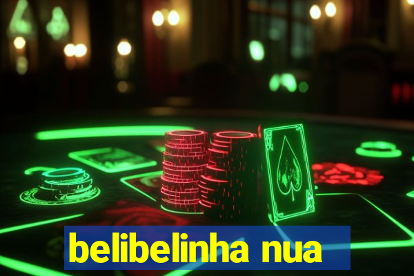 belibelinha nua