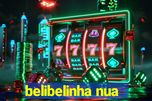 belibelinha nua