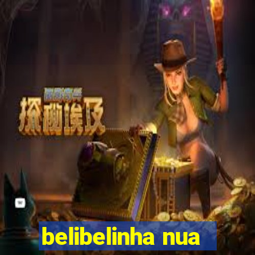 belibelinha nua