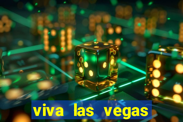 viva las vegas classic slot