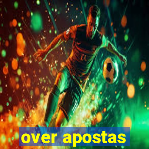 over apostas