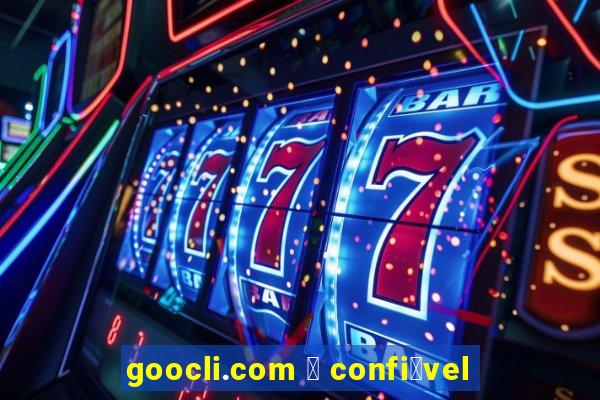 goocli.com 茅 confi谩vel