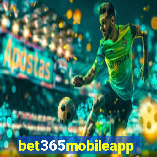 bet365mobileapp