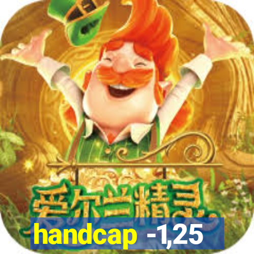 handcap -1,25