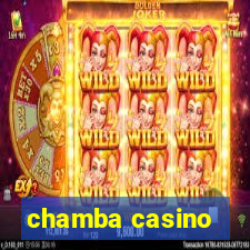 chamba casino