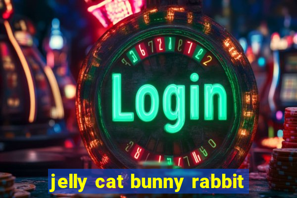 jelly cat bunny rabbit