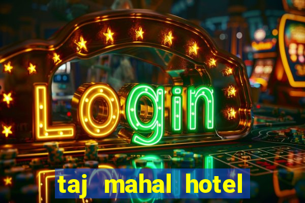 taj mahal hotel and casino