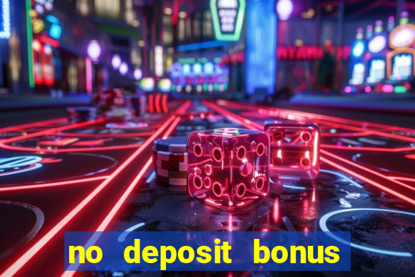 no deposit bonus casino real money