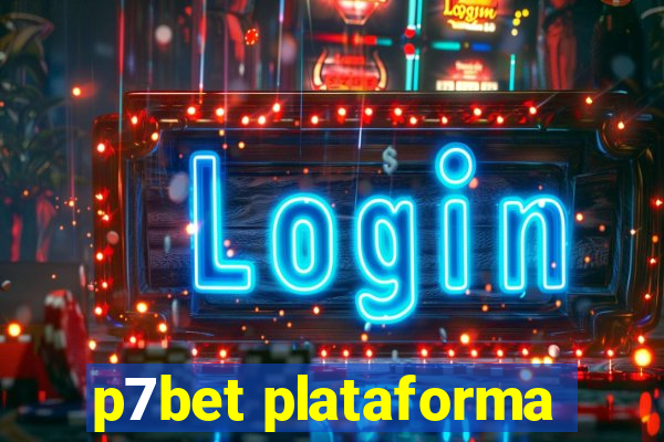 p7bet plataforma