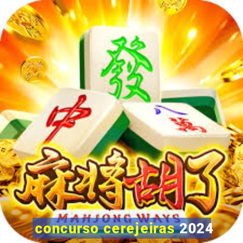 concurso cerejeiras 2024