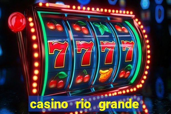 casino rio grande do sul