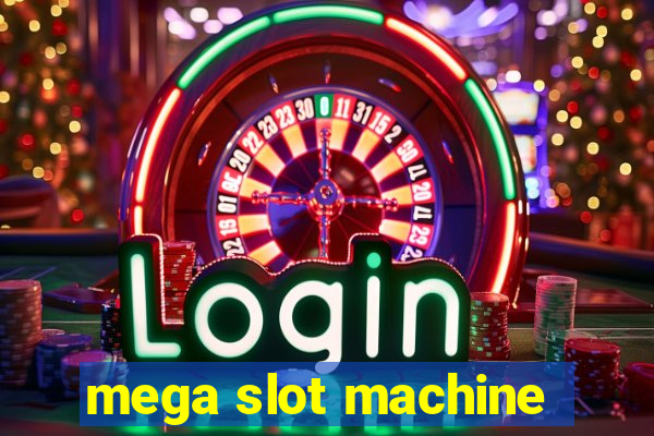 mega slot machine