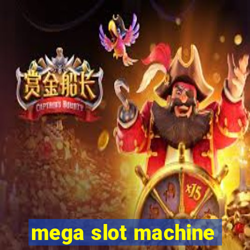 mega slot machine