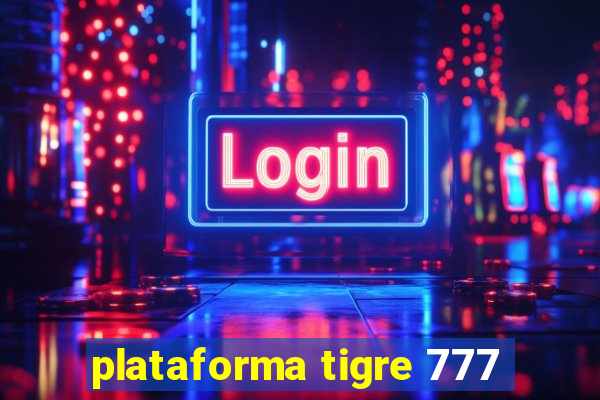 plataforma tigre 777