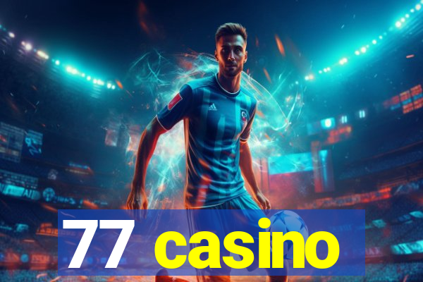 77 casino