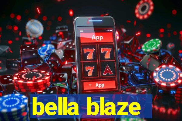 bella blaze