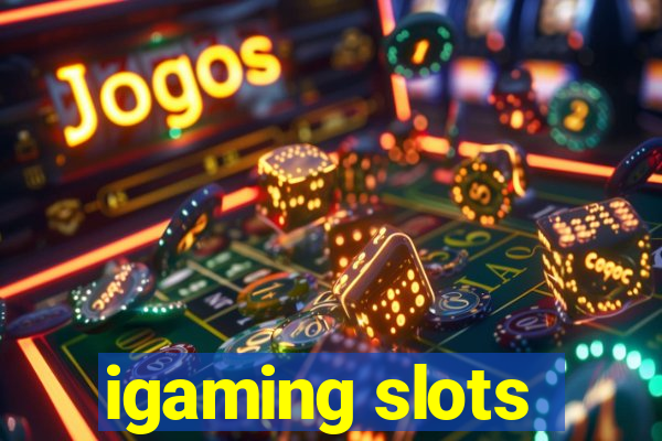 igaming slots