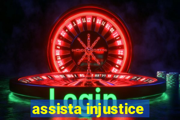 assista injustice