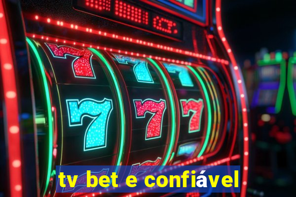 tv bet e confiável